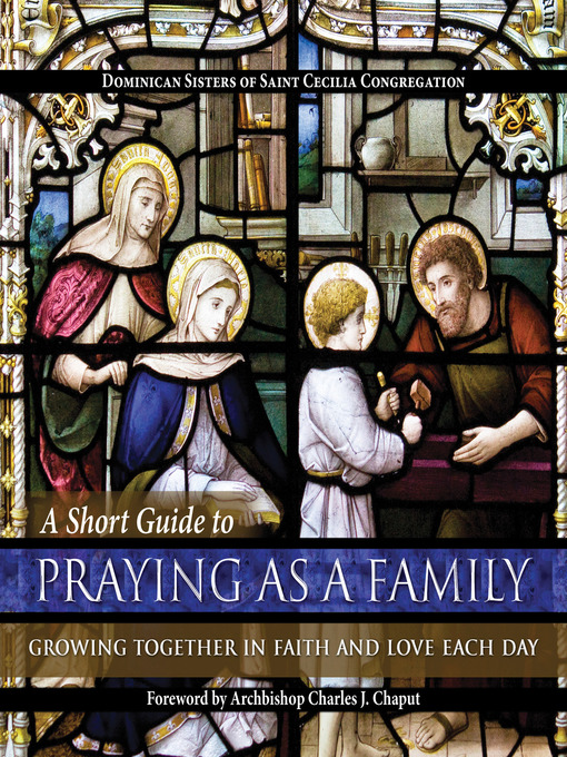 Title details for A Short Guide to Praying as a Family by Dominican Sisters of Saint Cecilia Congregation - Wait list